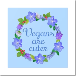 Vegans are cuter Posters and Art